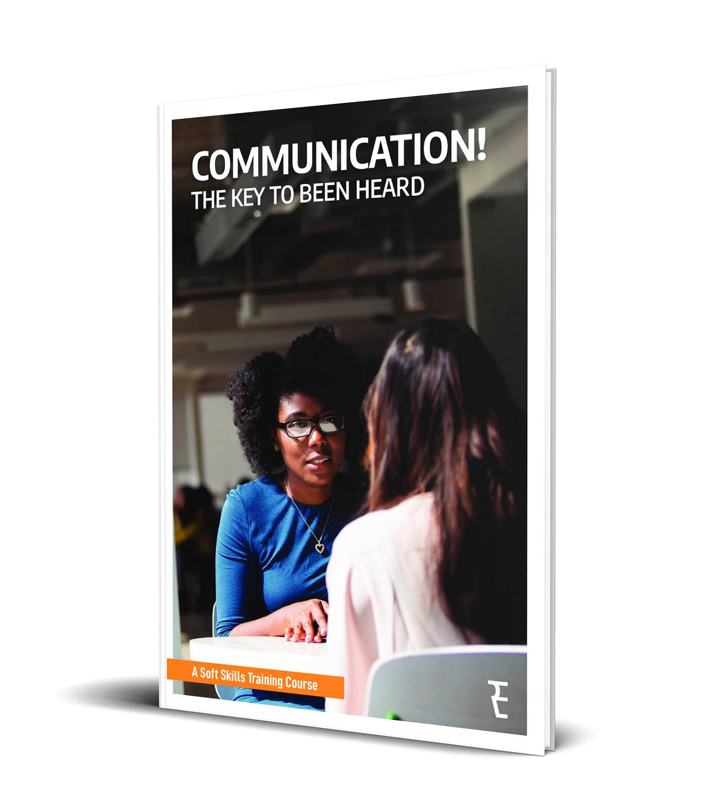 COMMUNICATION! THE KEY TO BEEN HEARD