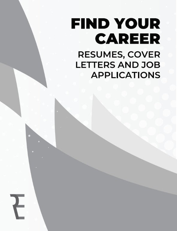Find Your Career: Resumes, Cover Letters and Job Applications