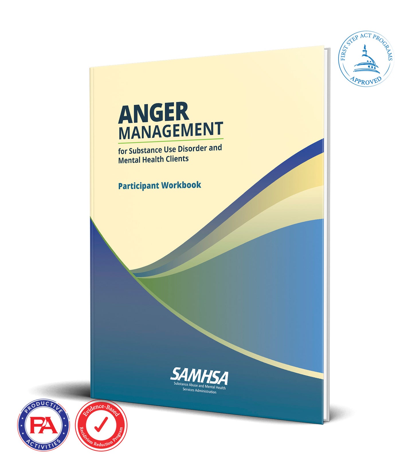 Anger Management for Substance Use Disorder & Mental Health Clients Participant Workbook