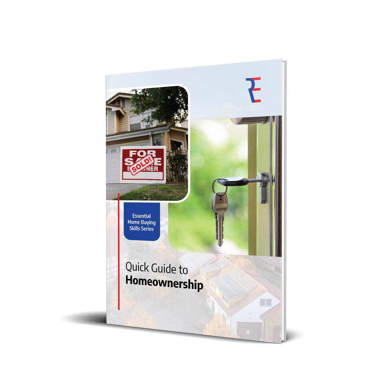 QUICK GUIDE TO HOMEOWNERSHIP