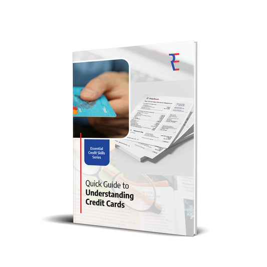 QUICK GUIDE TO UNDERSTANDING CREDIT CARDS