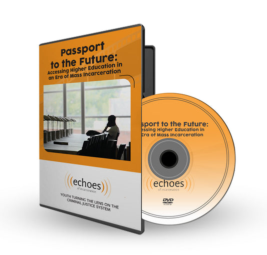 ECHOES OF INCARCERATION: PASSPORT TO THE FUTURE - DVD