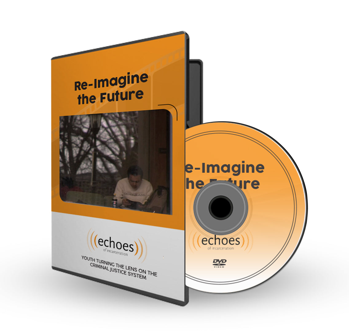 ECHOES OF INCARCERATION: RE-IMAGINE THE FUTURE - DVD